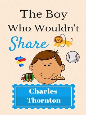 cover image of The Boy Who Wouldn't Share